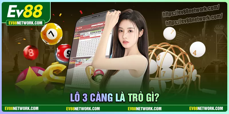 Lô 3 càng là trò chơi như thế nào